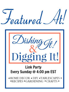 Featured At Dishing It & Digging It | angiethefreckeldrose.com