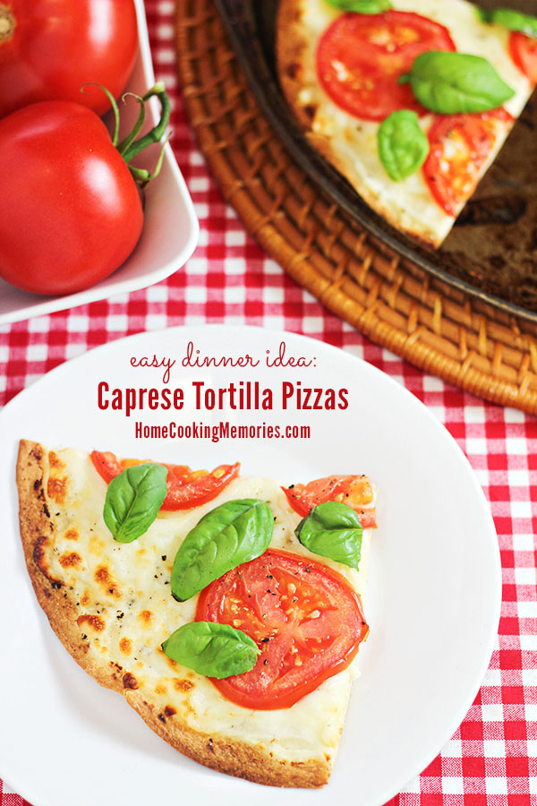 Caprese Tortilla Pizzas Recipe | Home Cooking Memories