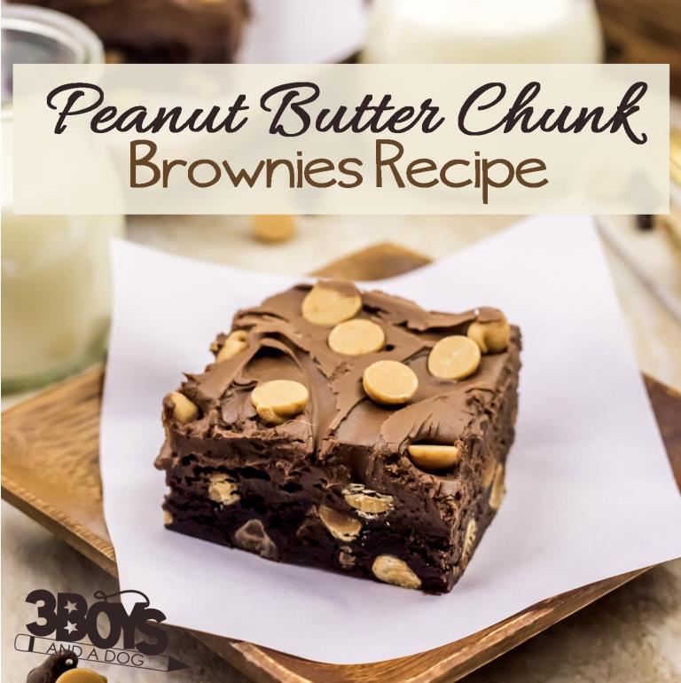 Peanut Butter Chunk Brownies Recipe | 3 Boys and a Dog